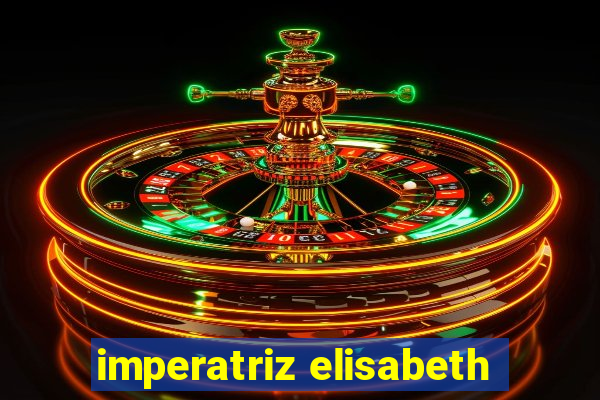imperatriz elisabeth